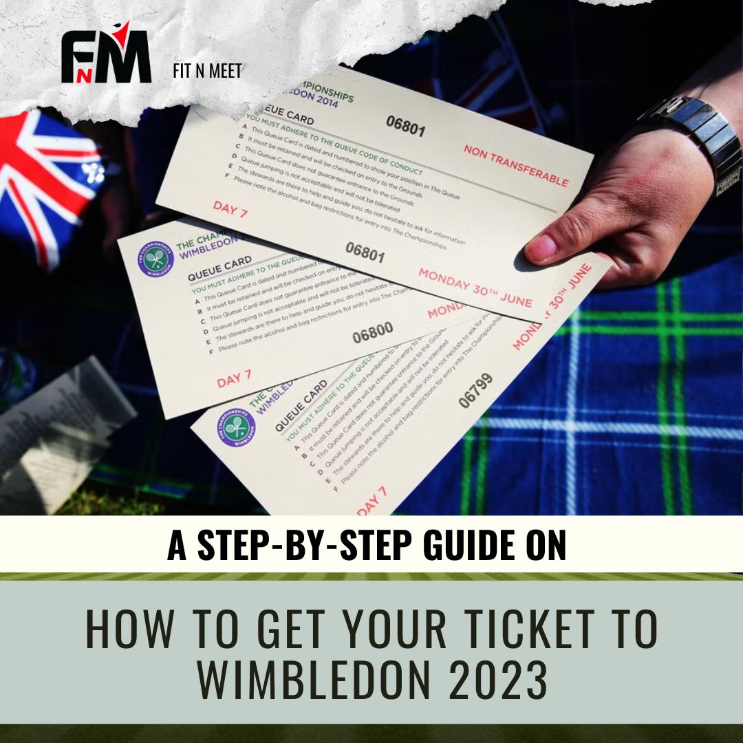 A Step-by-Step Guide on How to Get Your Ticket to Wimbledon 2023