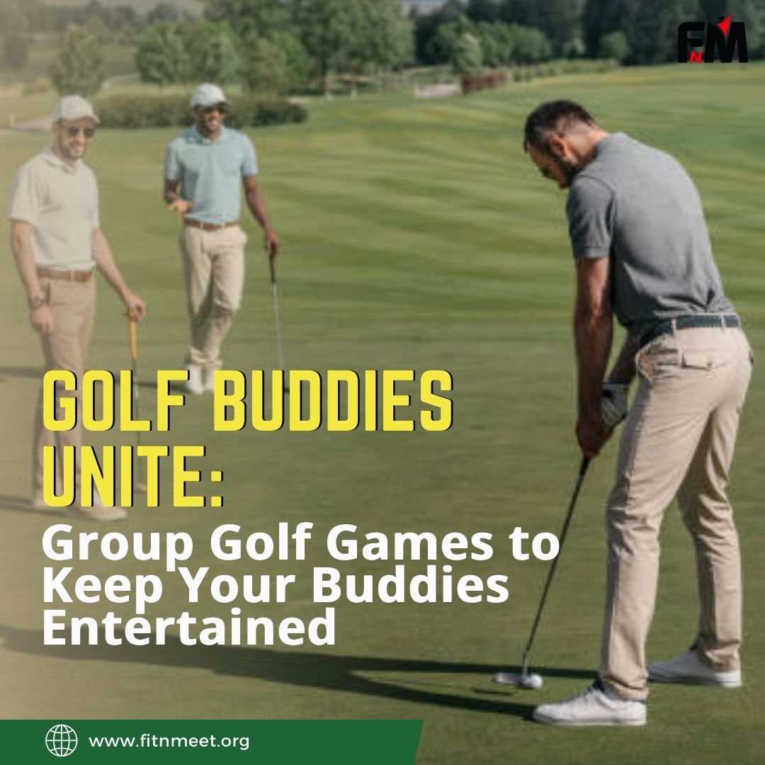 Golf Buddies Unite: Group Golf Games to Keep Your Buddies Entertained
